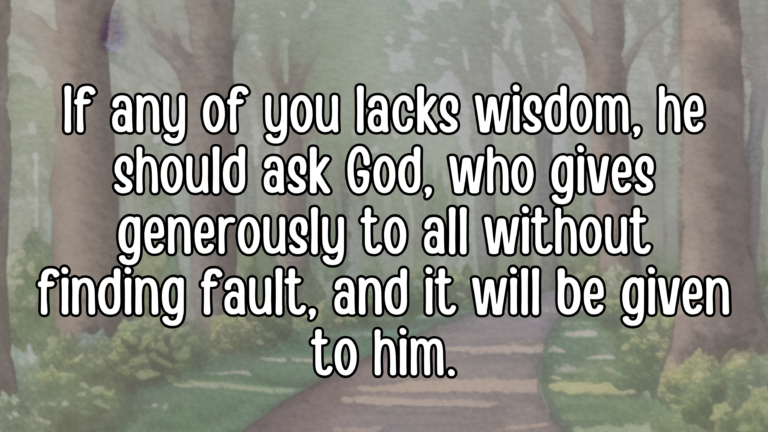 James 1:5 Getting Wisdom Easily When You Need It