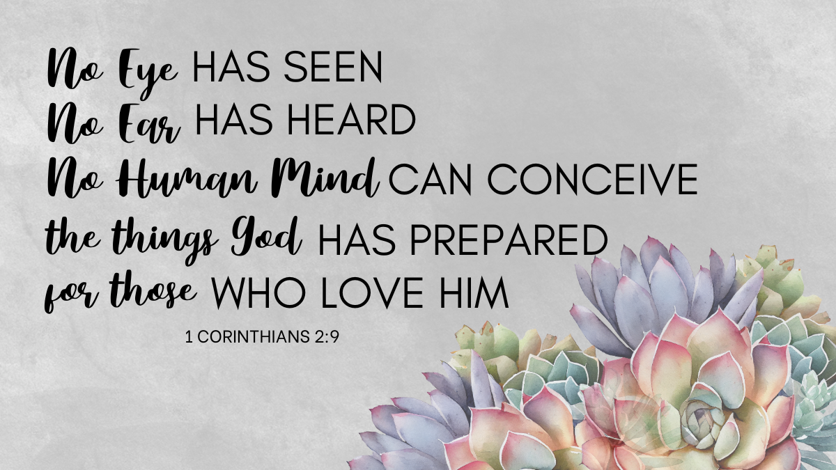 Scripture 1 Corinthians 2:9 on a background with flowers