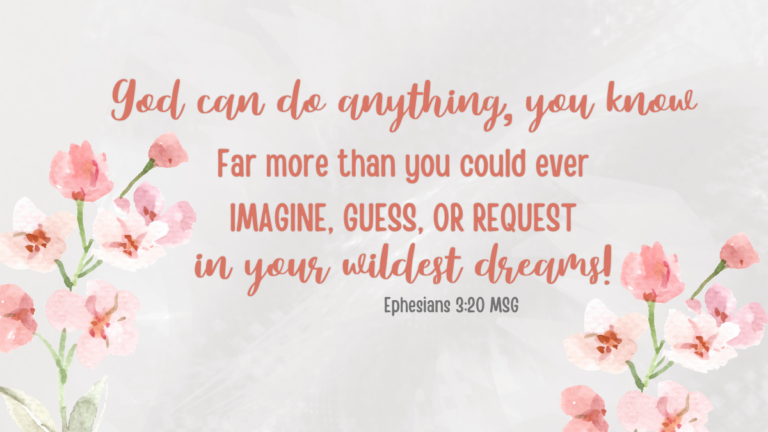 Ephesians 3:20 Believing God Will Do More Than We Imagine