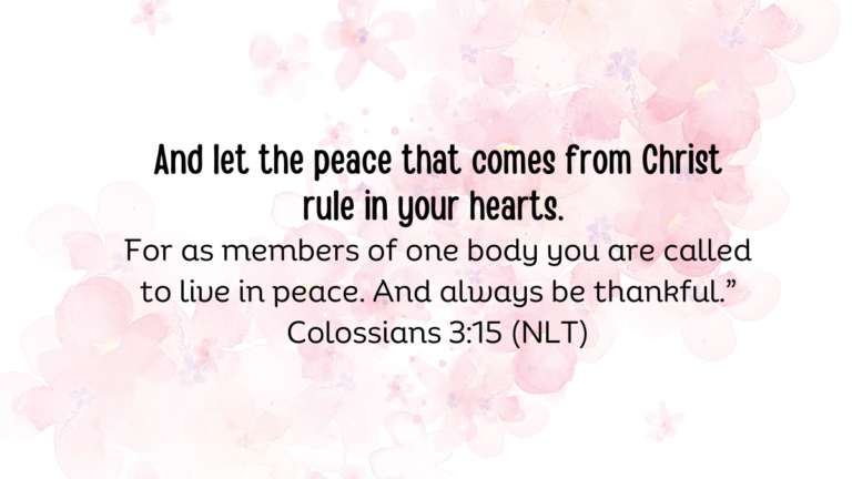 Colossians 3:15 Letting Peace Rule Our Hearts and Minds