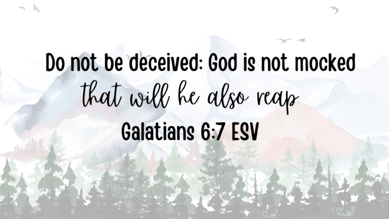 Galatians 6:7 Bible Verse of The Day